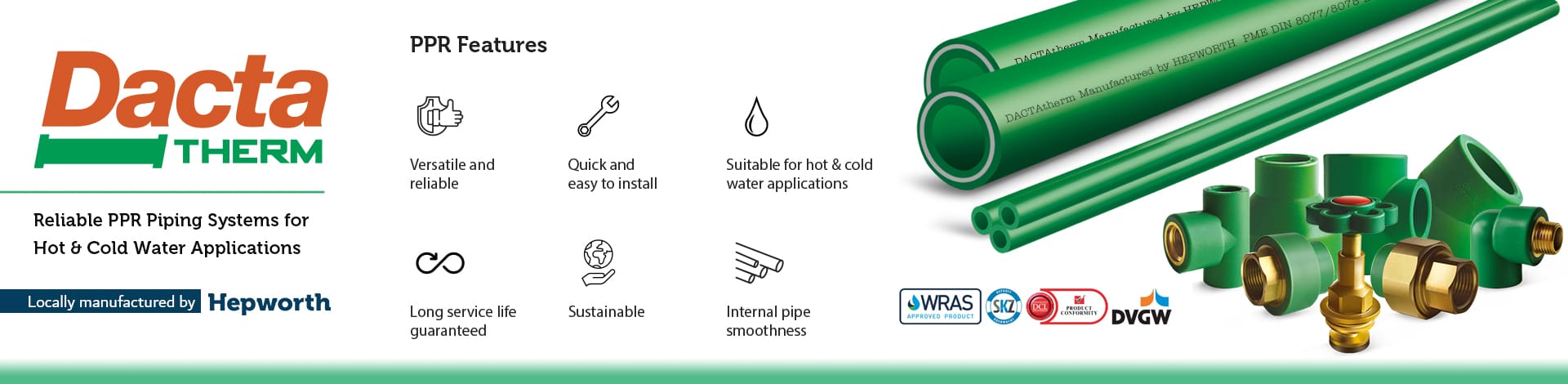 Dacta Therm, Reliable PPR Pippings systems for hot and cold water applications